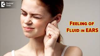 Feeling of fluid in Ears |  Causes & Treatment Modality - Dr. Harihara Murthy | Doctors