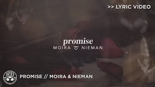 &quot;Promise&quot; - Moira, Nieman [Official Lyric Video]