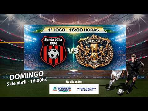 Santa Júlia x Inovare Odontologia | Campeonato Municipal de Montividiu do Norte 2026 | 1ª Rodada