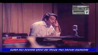Download lagu Suara asli dachri oskandar penyiar radio republik indonesia RRI tahun 1965 mp3 Download lagu Suara asli dachri oskandar penyiar radio republik indonesia RRI tahun 1965 mp3