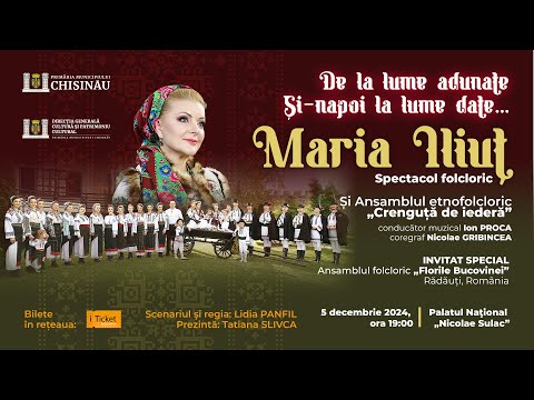 De la lume adunate și-napoi la lume date... Spectacol folcloric Maria Iliuț și Crenguță de iederă