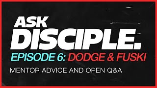 Ask Disciple Ep. 6: Dodge &amp; Fuski [Disciple Origin Story]