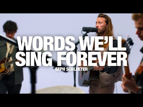 Seph Schlueter – Words We’ll Sing Forever - Official Video