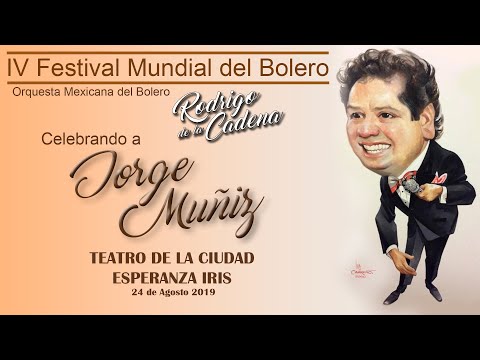 IV Festival Mundial del Bolero - Homenaje a Jorge Muñiz