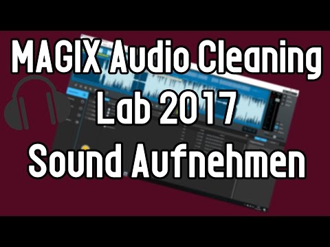 MAGIX Audio Cleaning Lab 2017 Tutorial Sound aufnehmen | Sound aufnehmen für Videos