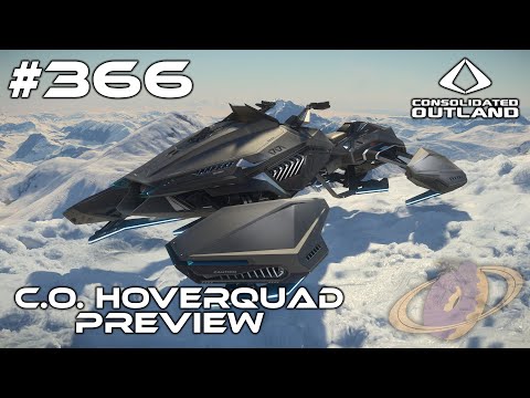 Star Citizen #366 C.O. HoverQuad - Preview