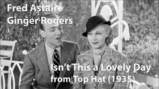 Fred Astaire and Ginger Rogers - Isn&#39;t This a Lovely Day (Top Hat) (1935) [Restored]