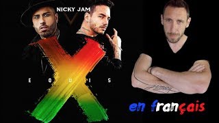 Nicky Jam x J. Balvin - X (EQUIS) traduction en francais COVER
