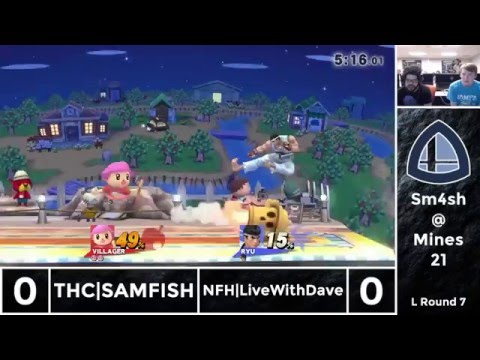 Sm4sh@Mines 21 - THC|SAMFISH (Villager) Vs. NFH|LiveWithDave (Ryu) - Losers Round 7