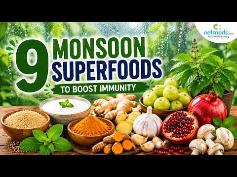 9 Monsoon Superfoods To B..