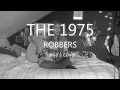 THE 1975 - ROBBERS ( Sanja's cover ) 