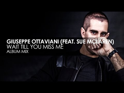 Giuseppe Ottaviani - Wait Till You Miss Me (featuring Sue McLaren)