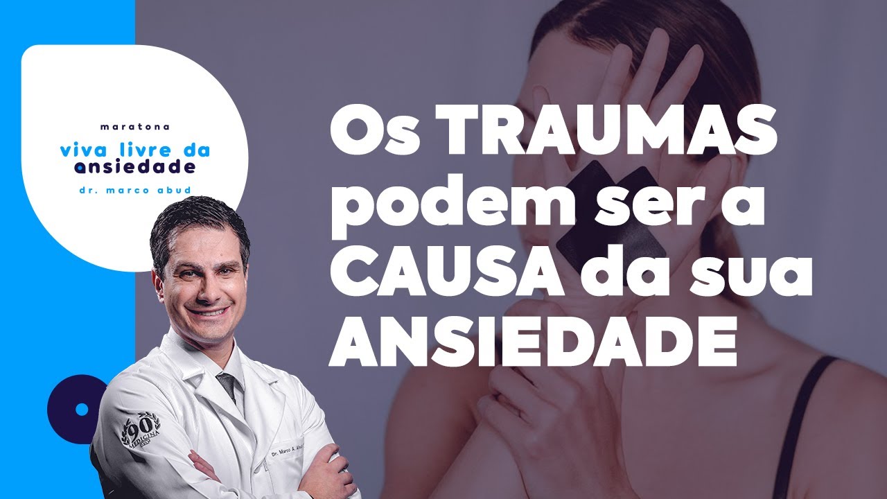 Saiba porque TRAUMAS PSICOLÓGICOS causam ANSIEDADE