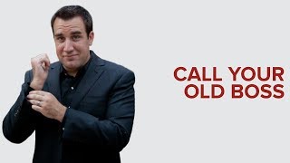 NETWORKING TIP CALL YOUR OLD BOSS