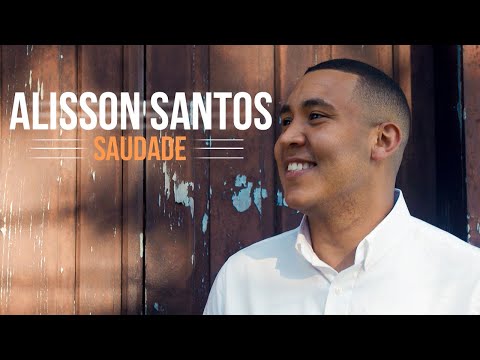 Saudade - Alisson Santos