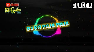 Download lagu Lagu Dj Ku Puja Puja 30detik|Qoutes|Story Whatsaap|#dj30detik mp3