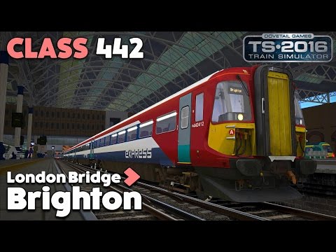 Train Simulator 2016 Let's Play - Class 442: London Bridge to Brighton
