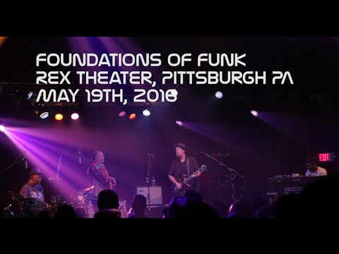 Foundation Of Funk | Rex Theater | May 19 2016 | HD