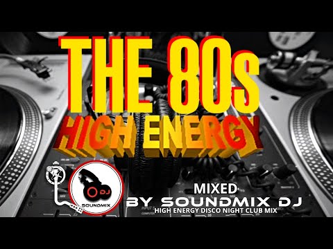 80s HIGH ENERGY DISCO MIX || CLASICOS DEL HIGH ENERGY || HIGH ENERGY MIX || 80s PARTY MIX || Hi-NRG