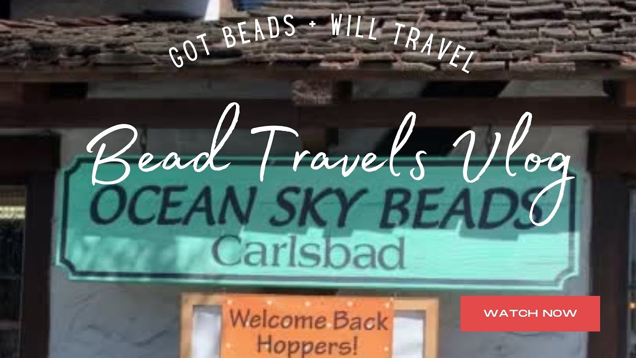Ocean Sky Beads, Bead Shop, Oceanside California - Bead Shop Hop 2021