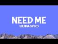 SIENNA SPIRO Need Me Lyrics