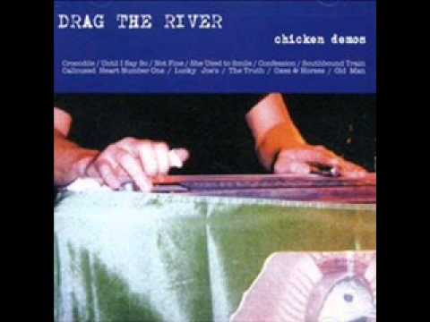 Drag The River - Until I Say So.wmv