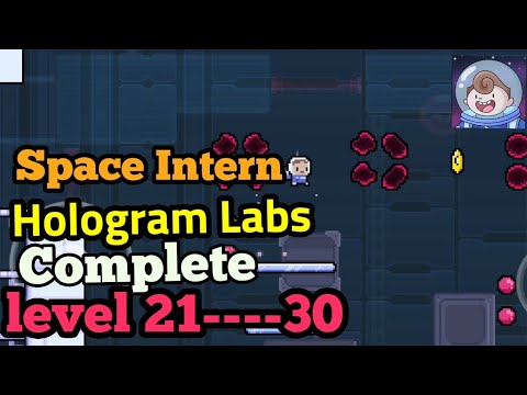 Space Intern Hologram Labs Level 21-22-23-24-25-26-27-28-29-30