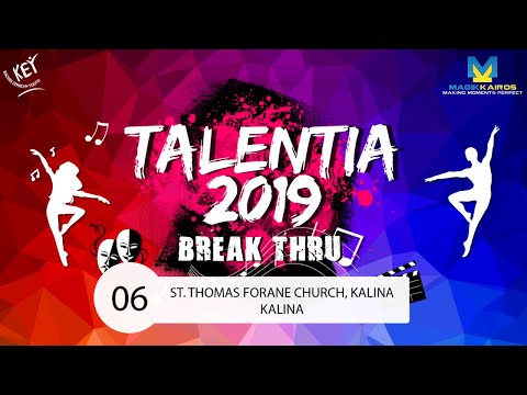 06 ST. THOMAS FORANE CHURCH, KALINA - BREAK THRU - TALENTIA 2019