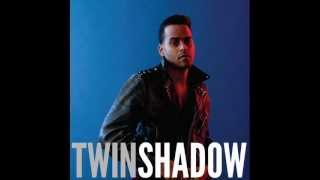 Twin Shadow - Mirror In The Dark