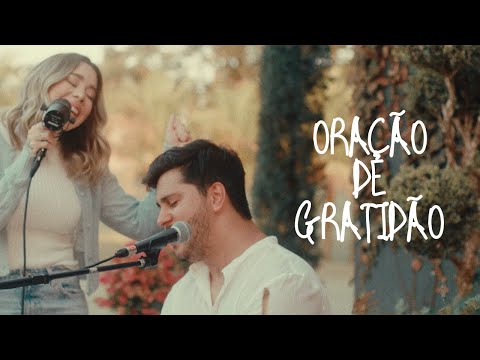 Oração De Gratidão | AMÉM (Julliany Souza & Léo Brandão)