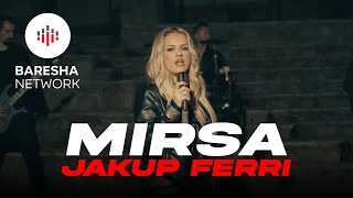 Mirsa Kerqeli - Jakup Ferri