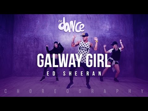 Galway Girl - Ed Sheeran (Choreography) FitDance Life