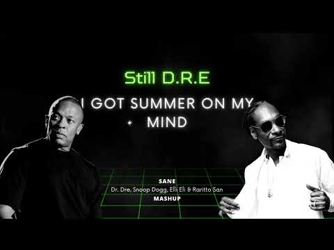 Dr. Dre, Snoop Dogg, Elli Eli & Raritto San - Still DRE, I Got Summer on My Mind