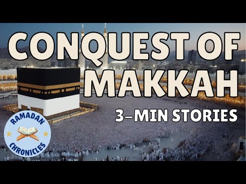 Conquest of Makkah | 3-Min Islamic Stories | Ramadan Chronicles