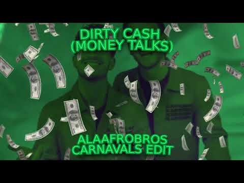 ALAAFROBROS - Dirty Cash (Money Talks) (Carnavals Edit)