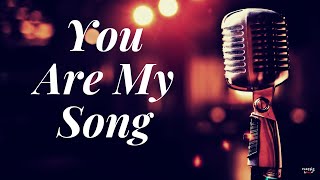 YOU ARE MY SONG 💝💝💝 (Lyrics) By: Martin Nievera