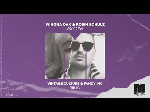 Winona Oak & Robin Schulz - Oxygen (Vintage Culture & Fancy Inc Extended Remix)
