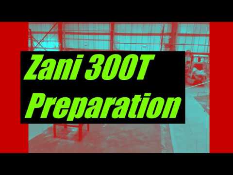 Zani 300T Preparation for Installation