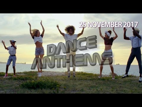 DANCE ANTHEMS (Week 47, 25 NOVEMBER 2017)