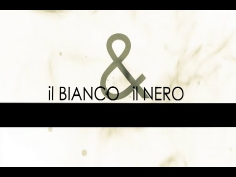 Il Bianco & Il Nero 01112016