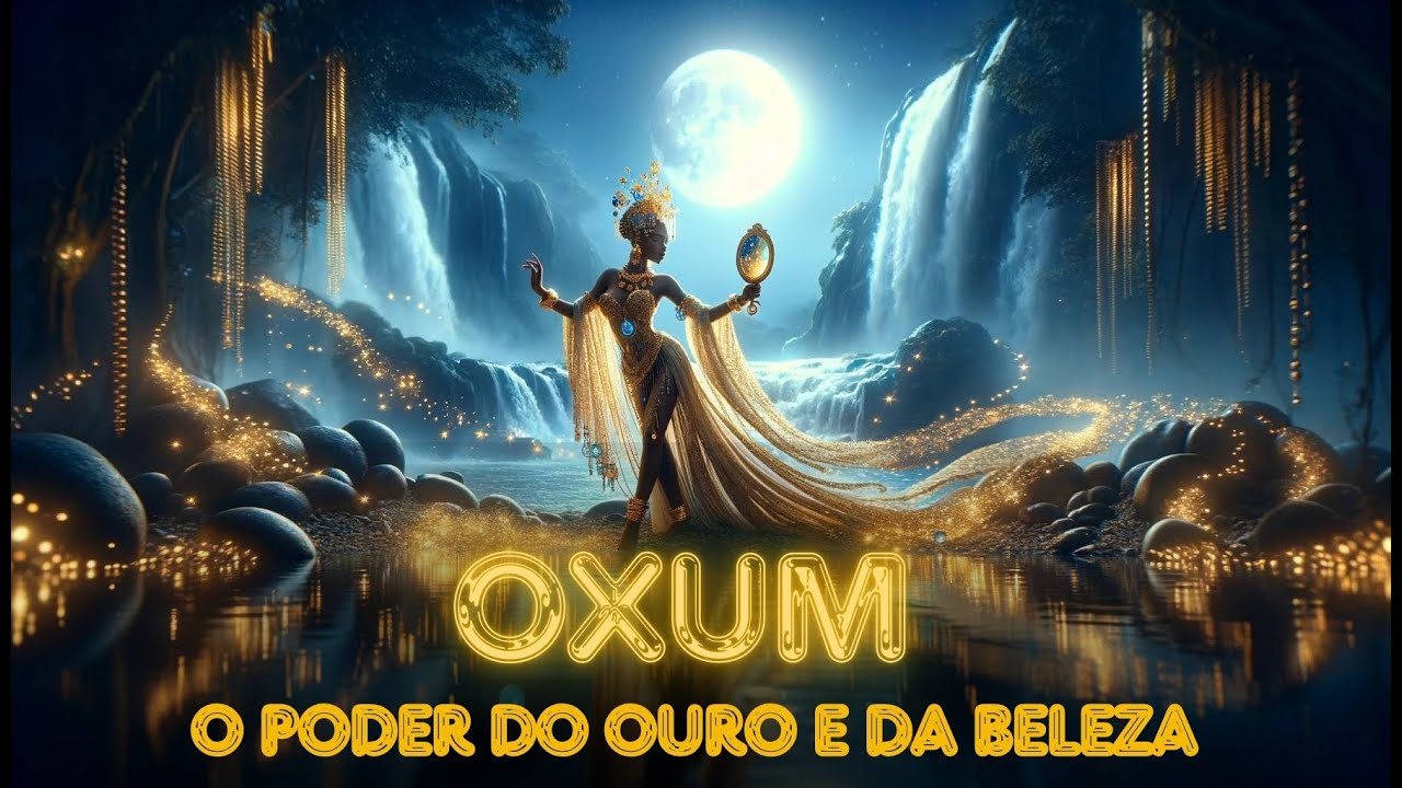 Oxum — Histórias — Filhos e Lendas da Orixá do Ouro e do Amor 💫👑