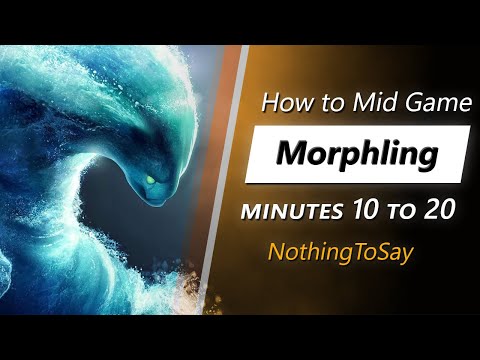 NothingToSay mid game Morphling | Minute 10 to 20