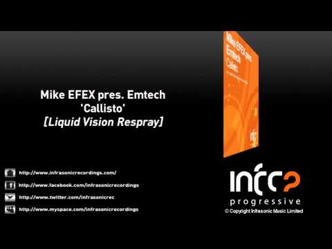 Mike EFEX pres. Emtech - Callisto (Liquid Vision Respray)