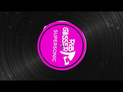 Rob Gasser - Supersonic