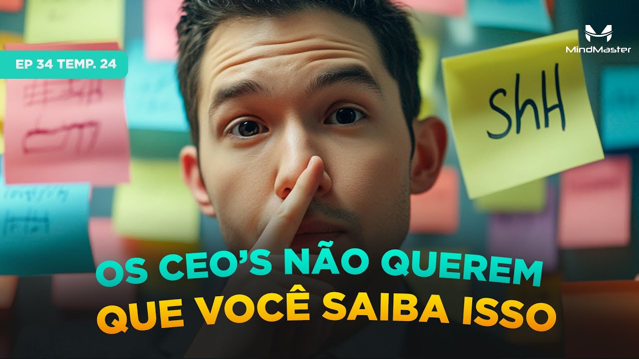 O Segredo de Gestão que CEOs Não Querem que você Saiba - Ep 34 Temp. 24