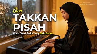 Download lagu Cover Lagu Paling Mengharukan 😢 Eren - Takkan Pisah (Versi Sedih Bikin Nangis!) mp3 Download lagu Cover Lagu Paling Mengharukan 😢 Eren - Takkan Pisah (Versi Sedih Bikin Nangis!) mp3