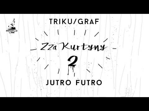 Triku/Graf - 05 Jutro futro (MaxFloLab) prod. Dar-O