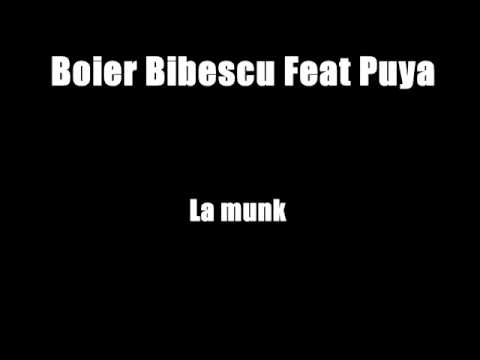 Boier Bibescu Feat Puya-La munk