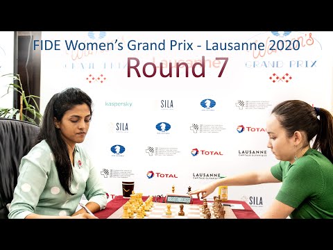 Round 7 | 2020 FIDE Women's Grand Prix - Lausanne |