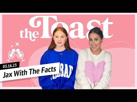 Jax With The Facts: The Toast, Thursday, March 16th, 2023